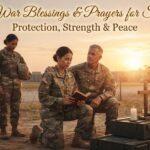 200+ War Blessings & Prayers for Soldiers: Protection, Strength & Peace