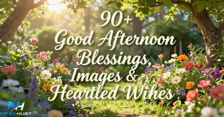 90+ Good Afternoon Blessings, Images & Heartfelt Wishes